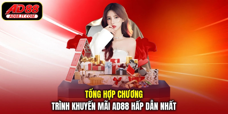 Tổng hợp chương trình khuyến mãi AD88 hấp dẫn nhất 